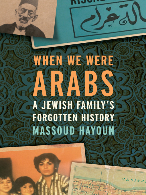 Title details for When We Were Arabs by Massoud Hayoun - Available